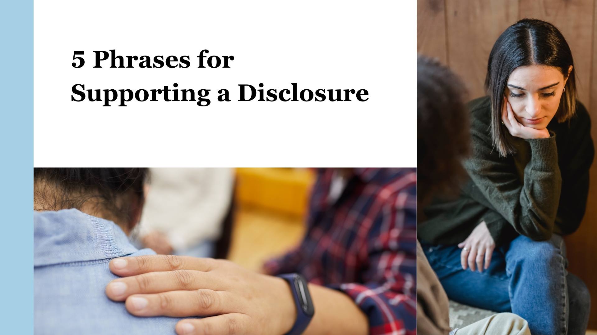 5 Phrases for Supporting a Disclosure